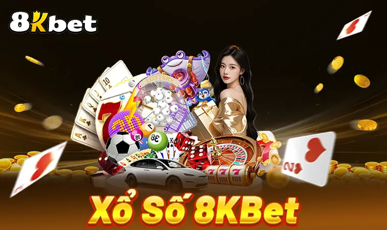 Trải nghiệm chơi xổ số cực đã tại nhà cái 8KBET